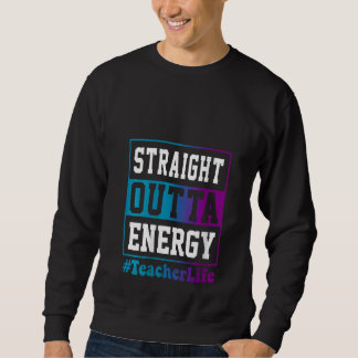 Damernas Raka Ut Ur Energi Lärarliv för teac Lång Ärmad Tröja