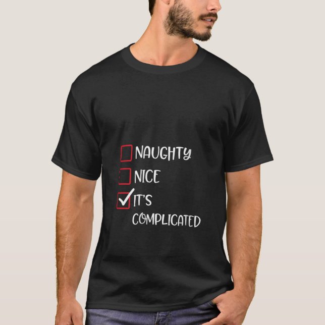 Damernas Snälla Stygga Det är Komplicerat Kul Tomt T Shirt (Framsida)
