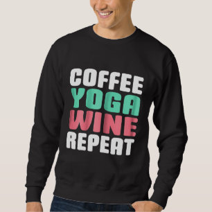 Damkaffe Yoga Vin Upprepa För Vinälskare Lång Ärmad Tröja