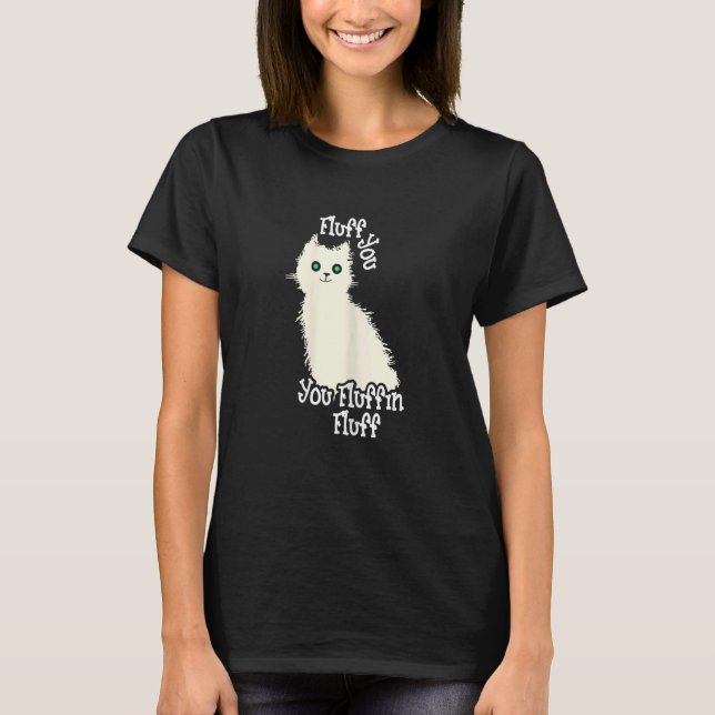 Damkvälling Ludd Av Sarktastisk Katt Ludd Du Ludda T Shirt (Framsida)
