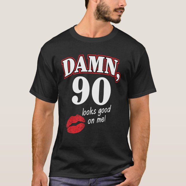 Damm 90 ser ut som Bra på mig Coola 90:e födelseda T Shirt (Framsida)