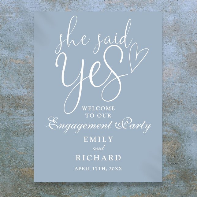 Dammblå She Said Yes Förlovnings Välkomstskylt Poster (Dusty Blue She Said Yes Engagement Welcome Sign)