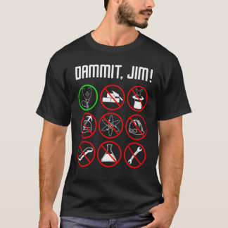 DAMMIT JIM Funny Nursing Gift615 T Shirt