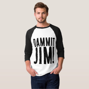 DAMMIT JIM! SCI-FI FANT-SHIRT T SHIRT