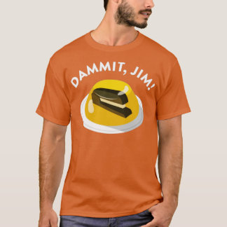 Dammit Jim T Shirt