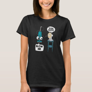 Dammsugare Fläkt Puns Sarcasm Humor Sarcastisk Sk T Shirt