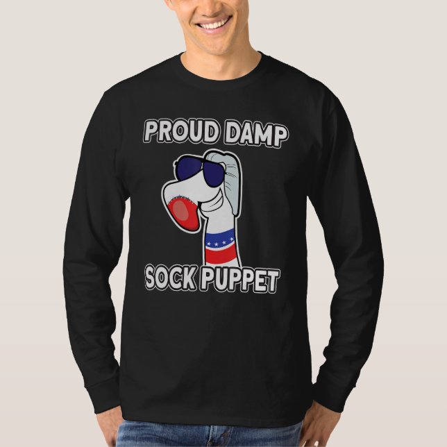 Damp Sock Puppet Politisk citat Ironic Meme Proud T Shirt (Framsida)