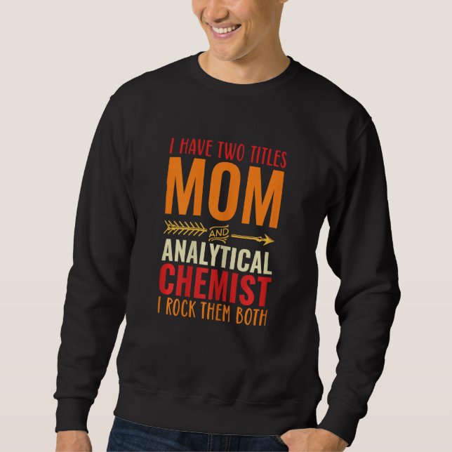 Damretro Jag Har Två Titlar Mamma Och Analytiker  Lång Ärmad Tröja (Framsida)