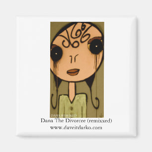 Dana divorceen (remix 'lte 09), magnet