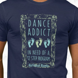 Dance Addict T Shirt