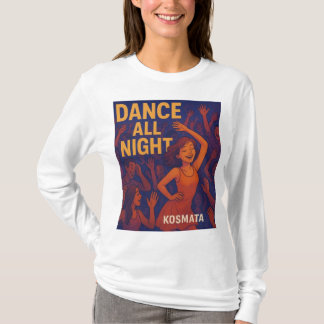 Dance All Night - Langarmshirt Damen T Shirt