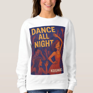 Dance All Night - Sweatshirt Damen T Shirt