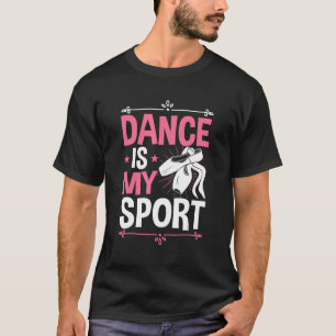 Dance är min sportbalk Kärlek till Dance Ballerina T Shirt