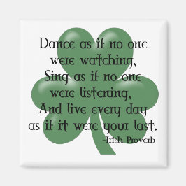 Dance as if: Irish Proverb (Black Design) Magnet