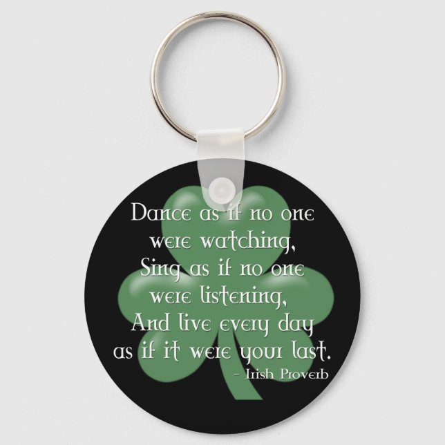 Dance as if: Irish Proverb (White Design) Nyckelring (Framsida)