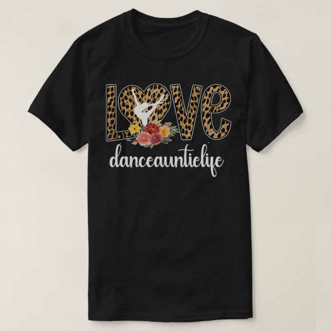 Dance Auntie Life Aunt Of A Dancer Proud Dancing A T Shirt (Design framsida)
