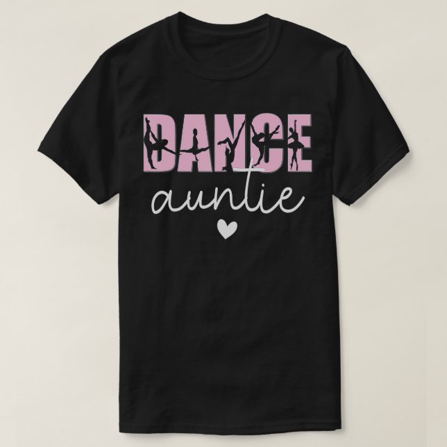 Dance Auntie Life Moster vid en dansare i Älskare T Shirt (Design framsida)