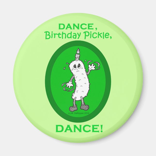 Dance, Birthday Pickle, Dance! Magnet (Framsidan)