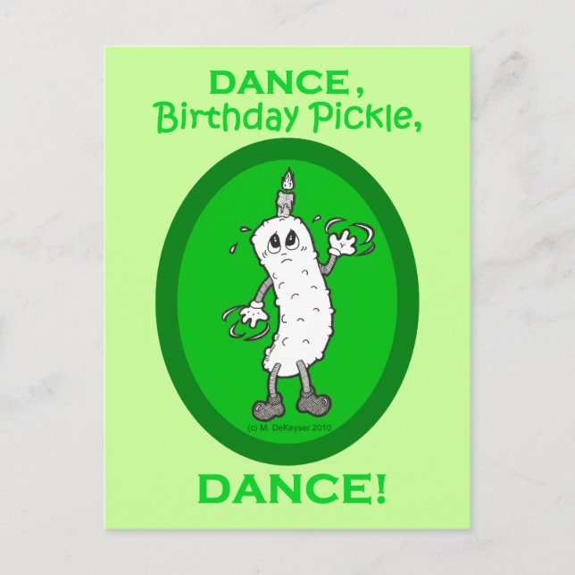 Dance, Birthday Pickle, Dance! Vykort (Framsida)