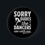 Dance Brother of a Dancer Brother Funny Dance Bro Knapp<br><div class="desc">Dance Brother of a Dancer Brother Funny Dance Bro</div>