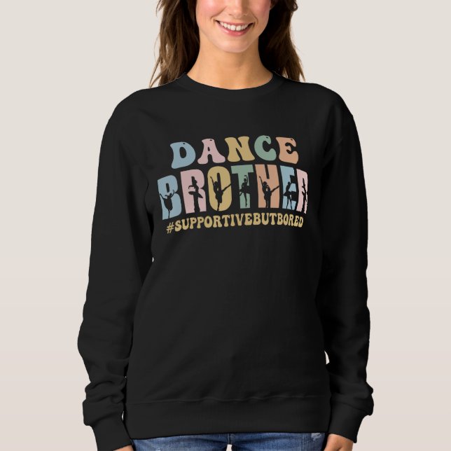 Dance Brother Supportive But Bored Funny Ballet Da T Shirt (Framsida)