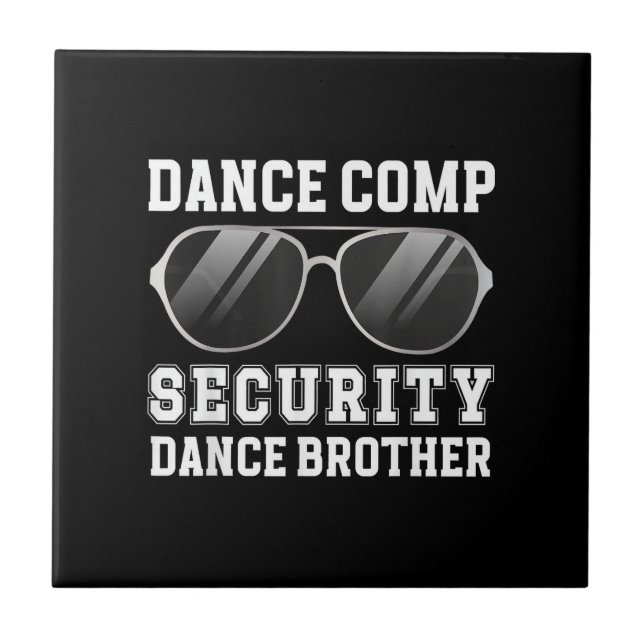 Dance Comp Security Dance Brother Of A Dancer Brot Kakelplatta (Framsidan)