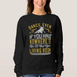Dance - Dance även i bostadsrummet T Shirt