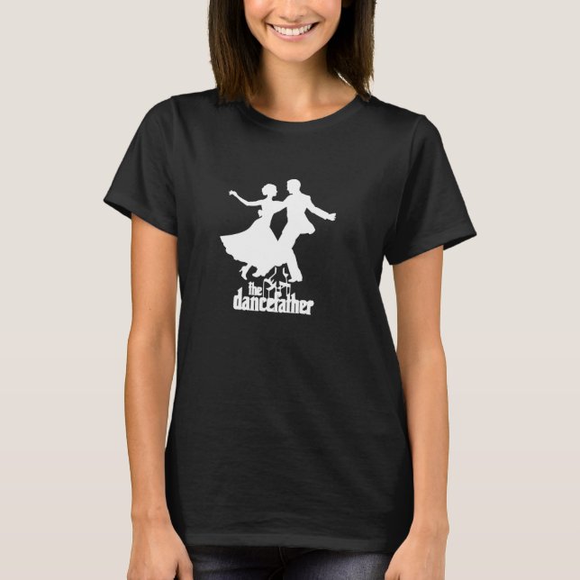 Dance Far Tshirt Salsa Bachata Dancing Clas T Shirt (Framsida)