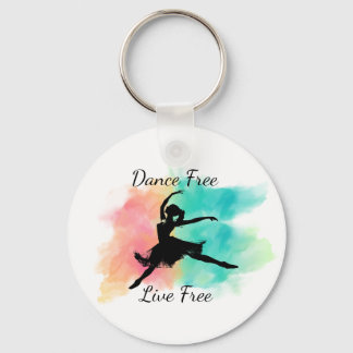 Dance Free Live Free Dance Keychain Nyckelring