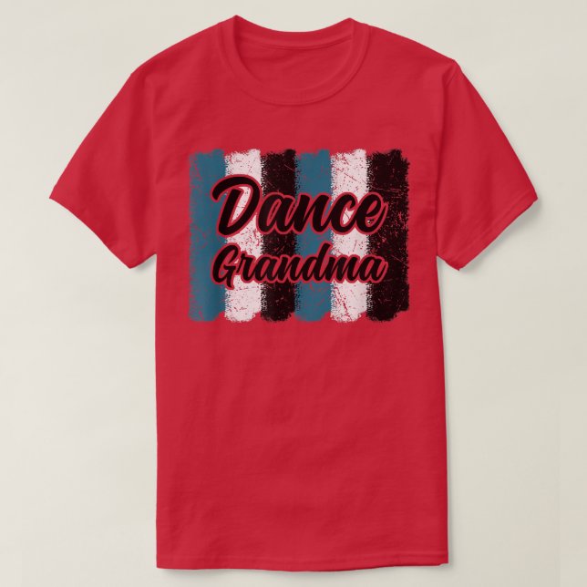 Dance Grandma Brush Strokes Dancing for Mor D T Shirt (Design framsida)