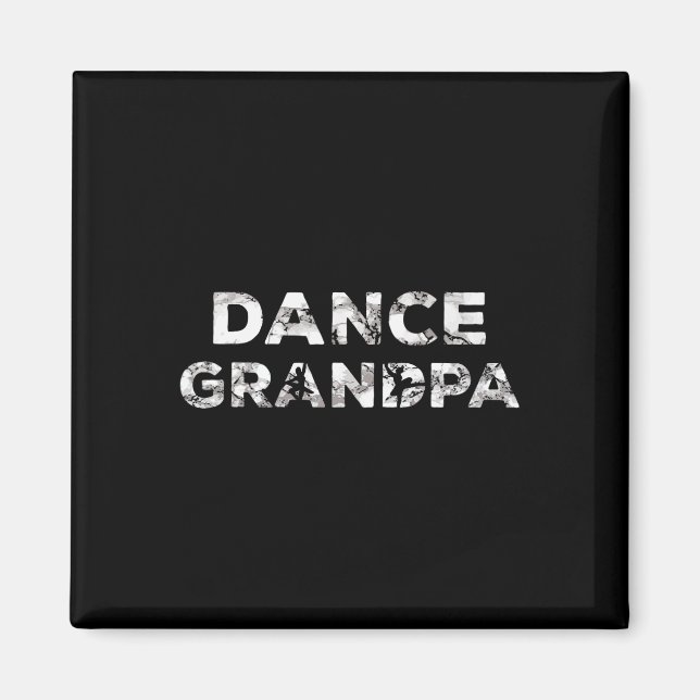 Dance Grandpa Choreographer Dancing Älskare Dancer Magnet (Framsidan)