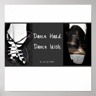 Dance Hard. Dance Irish eller gå hem. Poster
