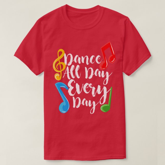 Dance hela dagen varje dag t shirt (Design framsida)