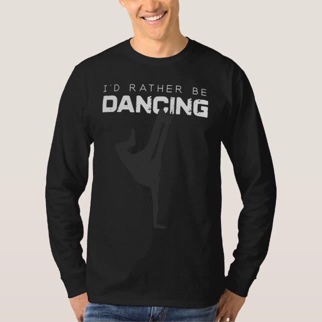 Dance   I'd Rather Be Dancing T Shirt (Framsida)