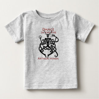Dance in Fire babywear Tee Shirt