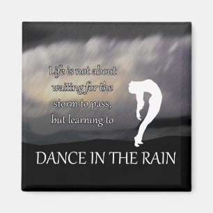 Dance in Rain Inspirational Magnet