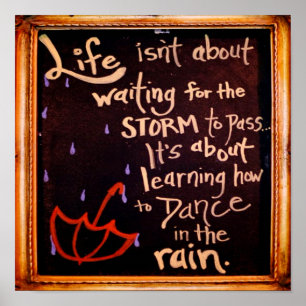 Dance in the rain, Life Quotes Expression Expressi Poster