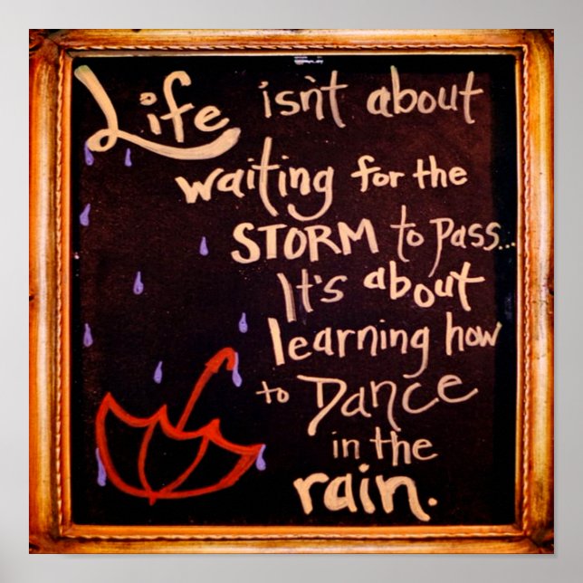 Dance in the rain, Life Quotes Expression Expressi Poster (Framsidan)