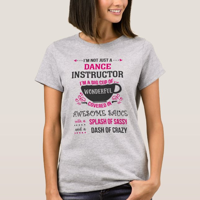 Dance Instructor Wonderful Fantastisk Sassy T Shirt (Framsida)