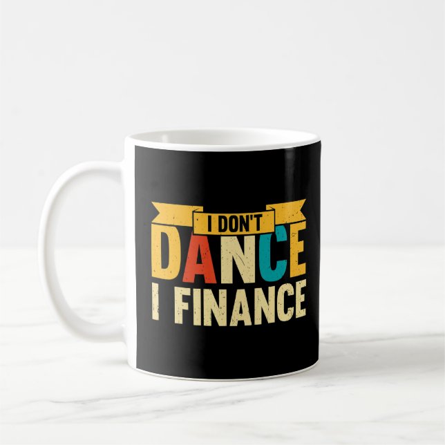 Dance jag Dance Jag finansierar inte dansare Kaffemugg (Vänster)