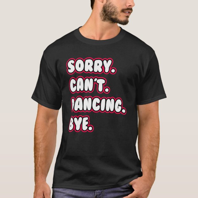 Dance kan inte dansa hej då Dancer T Shirt (Framsida)