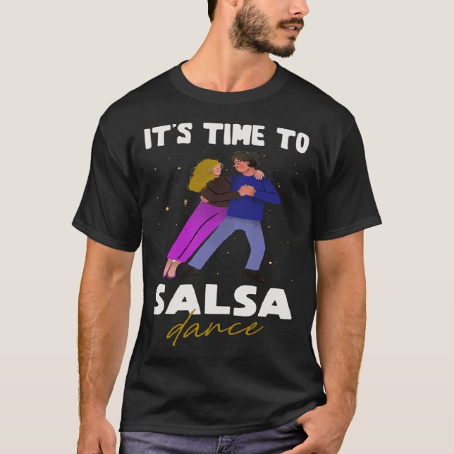 Dance  Latin  It s time to Salsa Dance T Shirt (Framsida)
