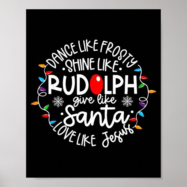 Dance Like Frosty Shine Like Rudolph Love Like Jes Poster (Framsidan)