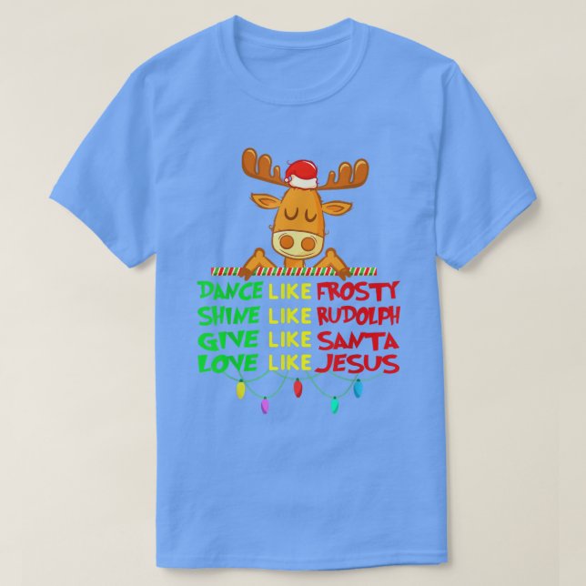 Dance Like Frosty Shine Rudolph Give Santa Love Je T Shirt (Design framsida)