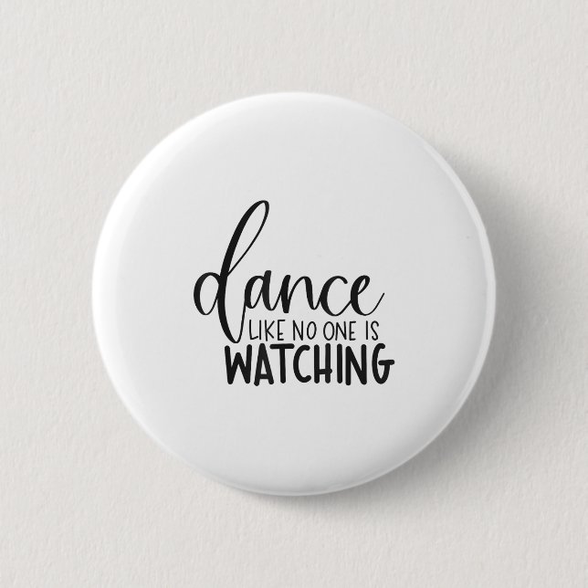 Dance Like Is Watching Insrational Motivational  Knapp (Framsida)