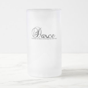 Dance Lova mig att det alltid kommer att finnas en Frostat Ölglas