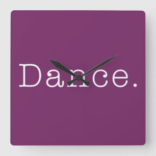 Dance. Magenta Lila Dance Quote-mall Fyrkantig Klocka