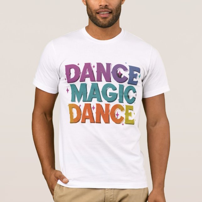 Dance Magic, Dance - Retro Tribute Tee (Framsida)