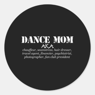 Dance Mamma Aka Chauffeur Seamstress Dance Mamma Runt Klistermärke