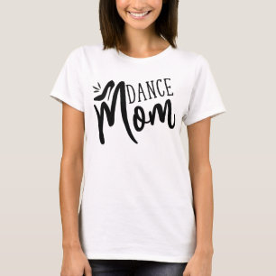 Dance Mamma Funny Dance Mamma Mors dag T Shirt